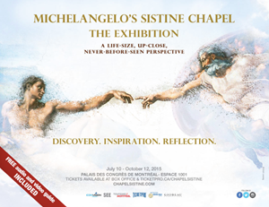 World première of “Michelangelo’s Sistine Chapel: The Exhibition” at Palais des congrès de Montréal